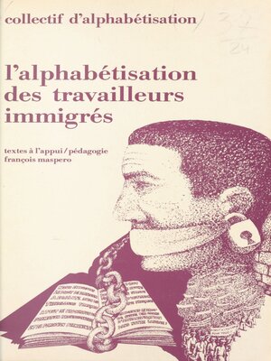cover image of L'alphabétisation des travailleurs immigrés